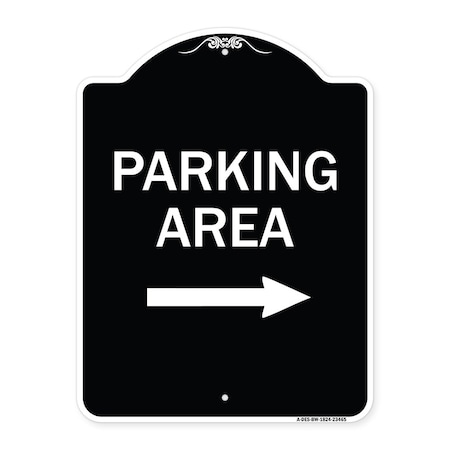 Signmission Parking Area with Right Arrow Heavy-Gauge Aluminum Architectural Sign, 24" x 18", BW-1824-23465 A-DES-BW-1824-23465